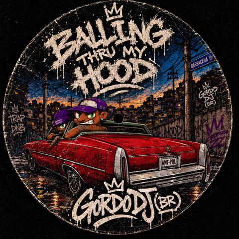 Balling Thru My Hood (Original Mix)